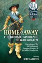 Home and Away - The British Experience of War 1618-1721