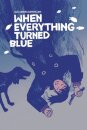 When Everything Turned Blue