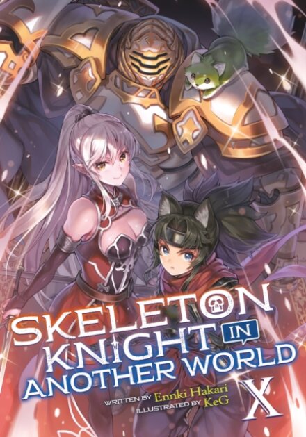 Skeleton Knight in Another World (Light Novel) Vol. 10