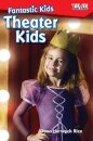 Fantastic Kids: Theater Kids