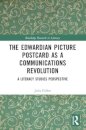 The Edwardian Picture Postcard as a Communications Revolution