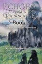 Echoes from a Time Passage: Book 3