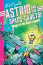 Astrid and the Space Cadets: Danger at the Black Lagoon!