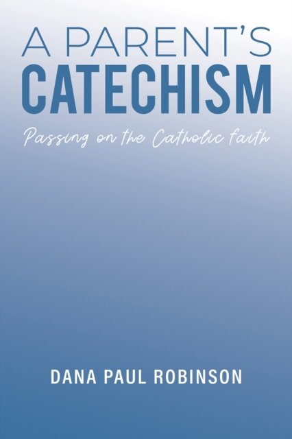 A Parent's Catechism