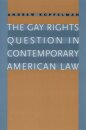 The Gay Rights Question in Contemporary American Law
