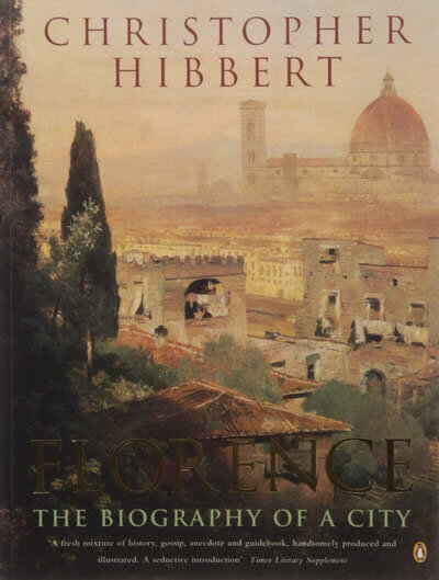 Florence: Biography Of A City