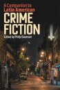 A Companion to Latin American Crime Fiction