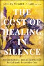 The Cost of Healing in Silence