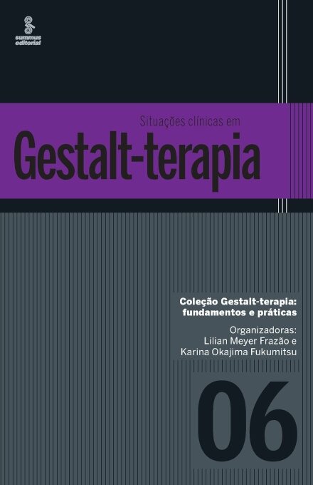 Gestalt-Terapia V.06 Situações Clínicas Em Gestalt-Terapia