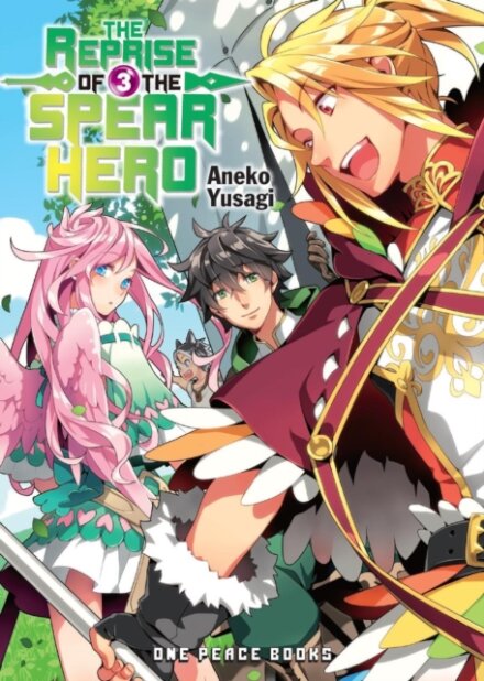 The Reprise of the Spear Hero Volume 03: Light Novel