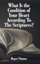 What Is the Condition of Your Heart According to the Scriptures?