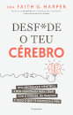 Desf*de o Teu Cérebro