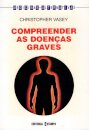 Compreender As Doenças Graves