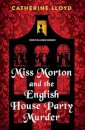 Miss Morton and the English House Party Murder