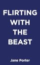 Flirting with the Beast