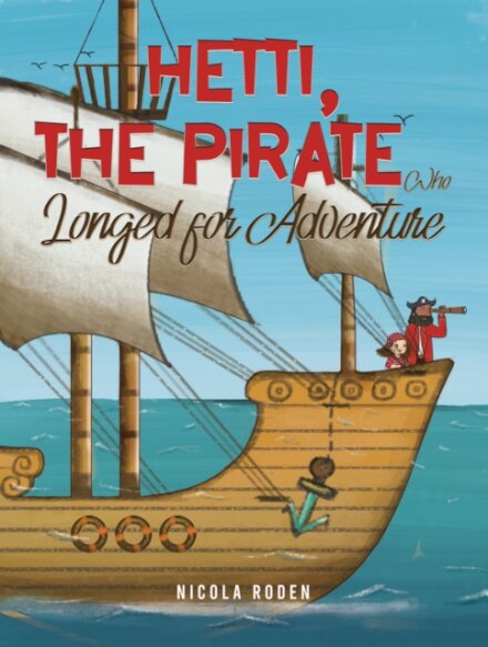 Hetti, The Pirate Who Longed for Adventure