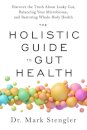 The Holistic Guide to Gut Health