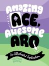 Amazing Ace, Awesome Aro
