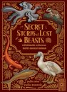 Secret Stories of Lost Beasts