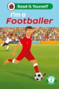 I'm a Footballer: Read It Yourself - Level 2 Developing Reader