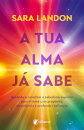 A tua alma já sabe