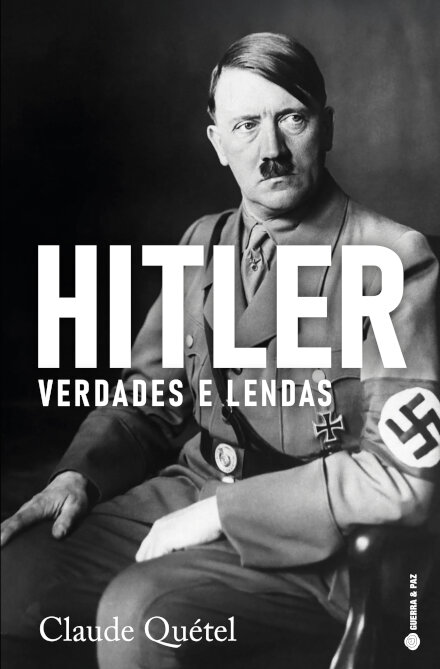 Hitler, Verdades E Lendas