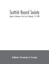 Scottish Record Society; Register of Marriages of the City of Edinburgh, 1751-1800