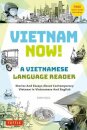 Vietnam Now! A Vietnamese Language Reader