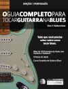 O Guia Completo Para Tocar Blues na Guitarra Livro Um - Guitarra Base