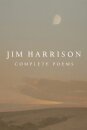 Jim Harrison: Complete Poems