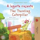 The Traveling Caterpillar (Portuguese English Bilingual Book for Kids- Brazilian)