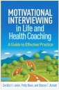 Motivational Interviewing in Life and Health Coaching