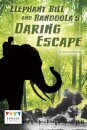 Elephant Bill and Bandoola's Daring Escape