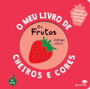 Os Frutos - O Meu Livro De Cheiros E Cores