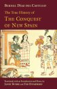 The True History of The Conquest of New Spain