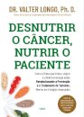 Desnutrir O Câncer, Nutrir O Paciente