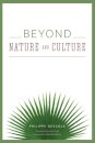 Beyond Nature and Culture
