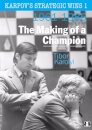 Karpov's Strategic Wins 1 – The Making of a Champion