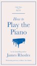 How to Play the Piano