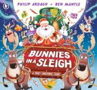 Bunnies In A Sleigh: A Crazy Christmas Story!