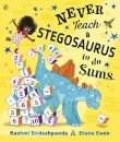 Never Teach A Stegosaurus To Do Sums