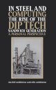In Steel and Computing the Rise of the Dip Tech Sandwich Generation