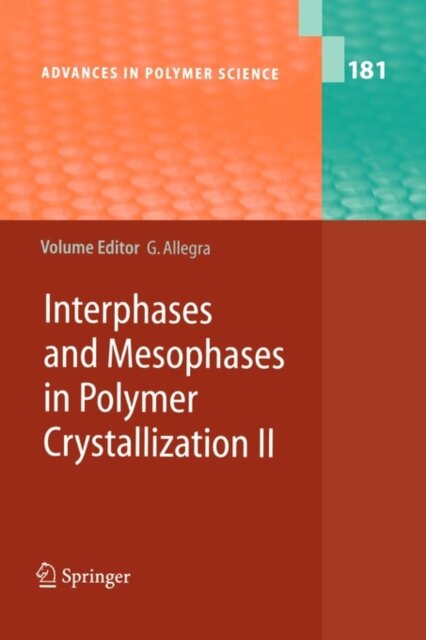 Interphases and Mesophases in Polymer Crystallization II