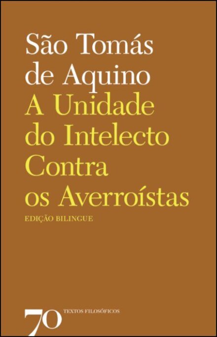 A Unidade do Intelecto contra os Averroístas