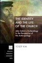 The Identity and the Life of the Church
