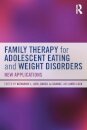 Family Therapy for Adolescent Eating and Weight Disorders