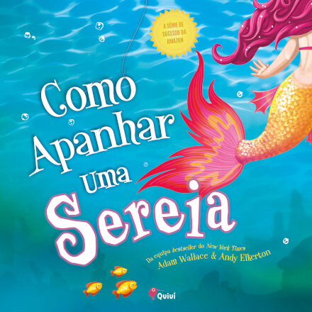 Como Apanhar uma Sereia