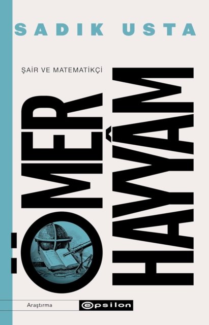 Sair ve Matematikci Omer Hayyam