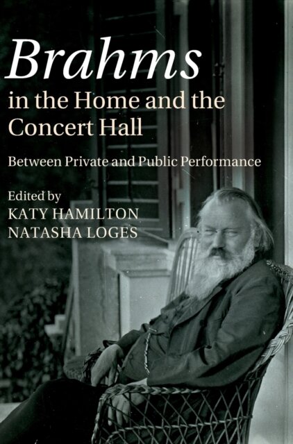 Brahms in the Home and the Concert Hall