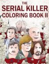 The Serial Killer Coloring Book II